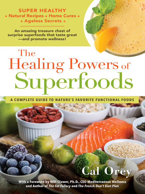 Title details for The Healing Powers of Superfoods by Cal Orey - Available